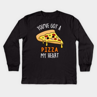 You've Got A Pizza My Heart Cute Pizza Pun. Kids Long Sleeve T-Shirt